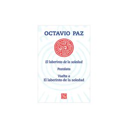 El laberinto de la soledad: Postdata: Vuelta a El laberinto de la soledad